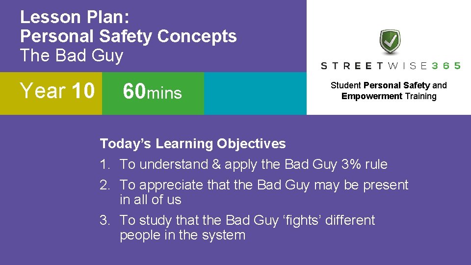 Lesson Plan 02/10 Lesson Plan: Personal Slide 3 Safety Concepts The Bad Guy Year