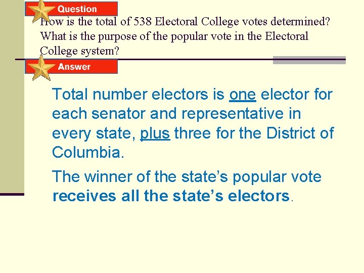 How is the total of 538 Electoral College votes determined? What is the purpose