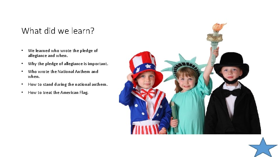 What did we learn? • We learned who wrote the pledge of allegiance and What did we learn? • We learned who wrote the pledge of allegiance and