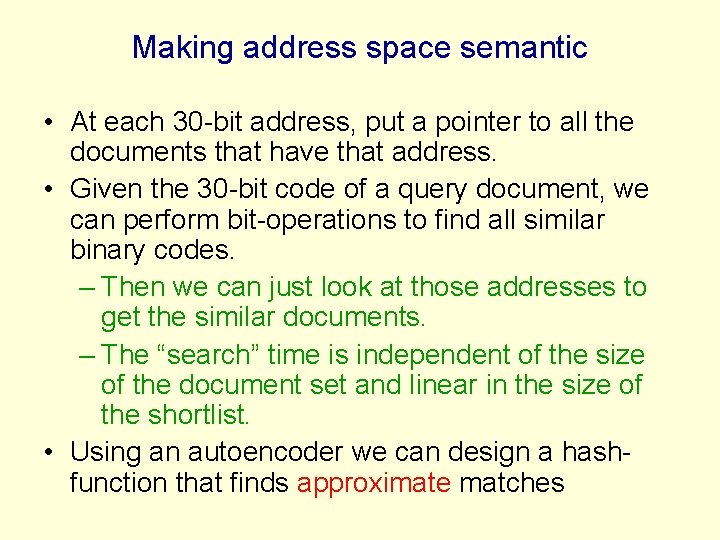 Making address space semantic • At each 30 -bit address, put a pointer to