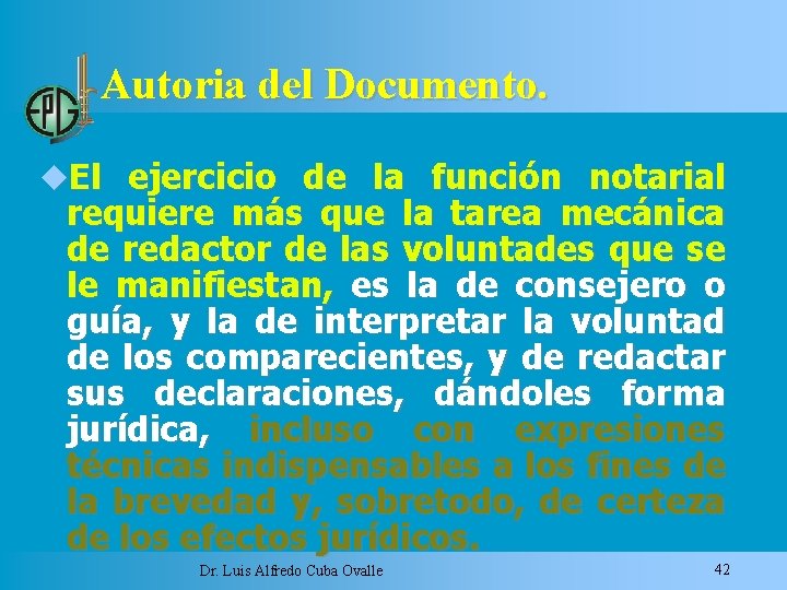 Autoria del Documento. El ejercicio de la función notarial requiere más que la tarea