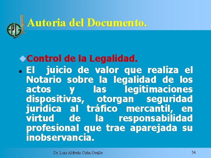 Autoria del Documento. Control de la Legalidad. El juicio de valor que realiza el