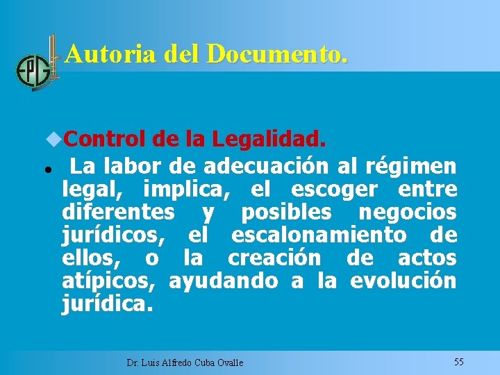 Autoria del Documento. Control de la Legalidad. La labor de adecuación al régimen legal,