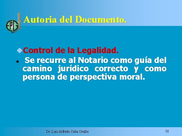 Autoria del Documento. Control de la Legalidad. Se recurre al Notario como guía del