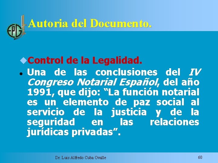 Autoria del Documento. Control de la Legalidad. Una de las conclusiones del IV Congreso