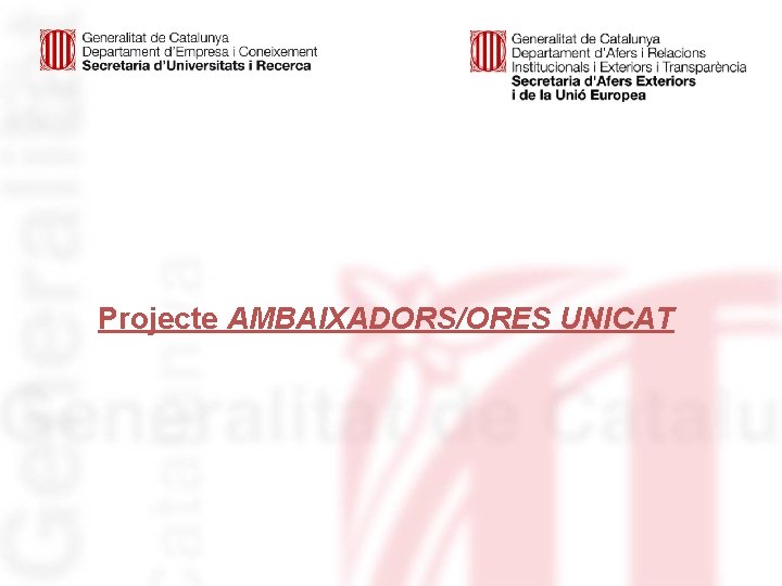 Projecte AMBAIXADORS/ORES UNICAT 