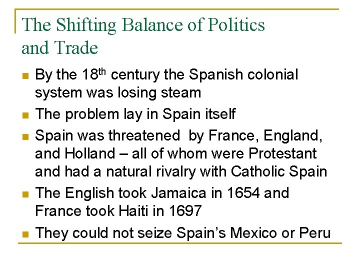 The Shifting Balance of Politics and Trade n n n By the 18 th The Shifting Balance of Politics and Trade n n n By the 18 th