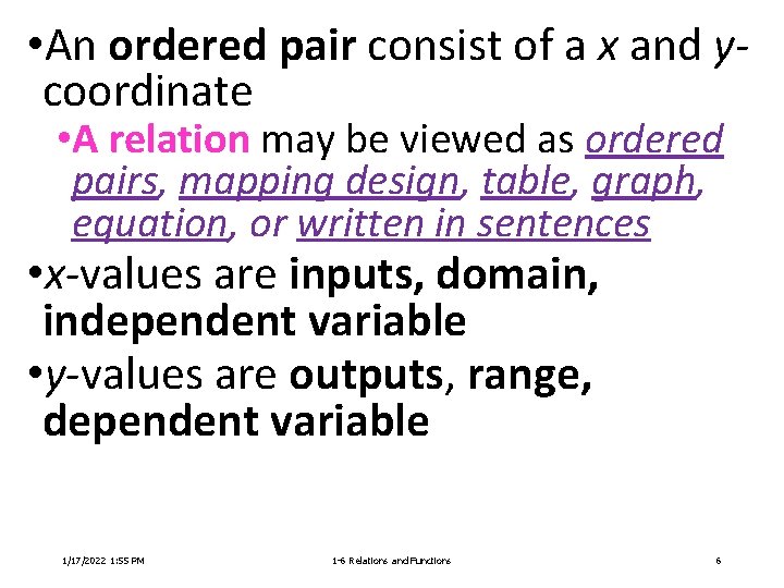  • An ordered pair consist of a x and ycoordinate • A relation