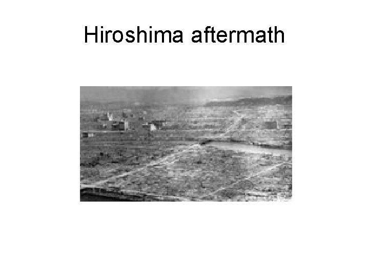 Hiroshima aftermath 