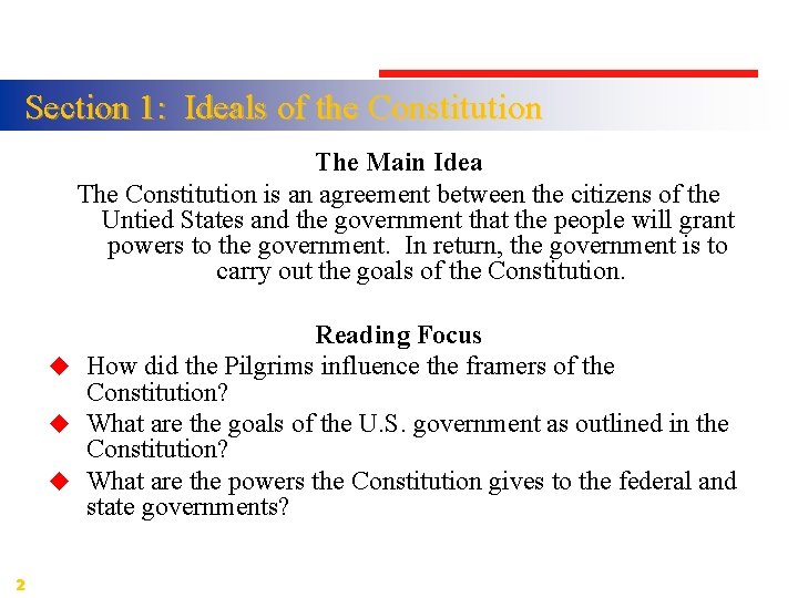 Section 1: Ideals of the Constitution The Main Idea The Constitution is an agreement