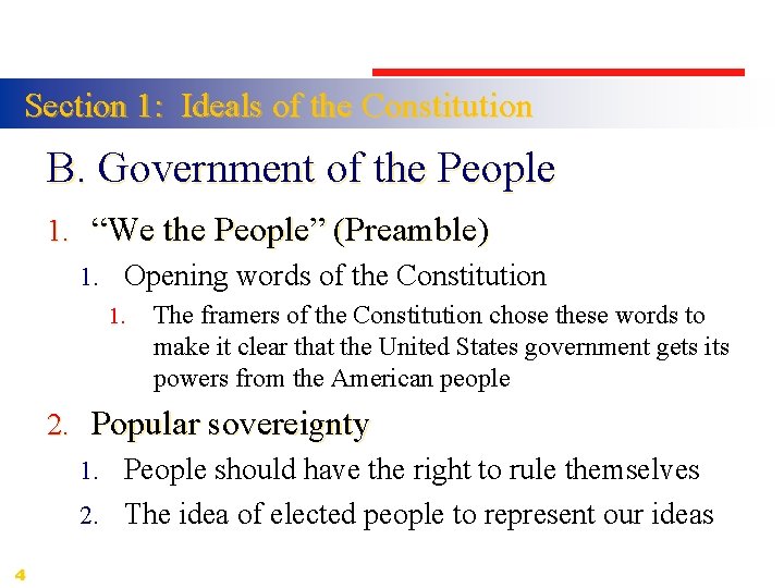 Section 1: Ideals of the Constitution B. Government of the People 1. “We the