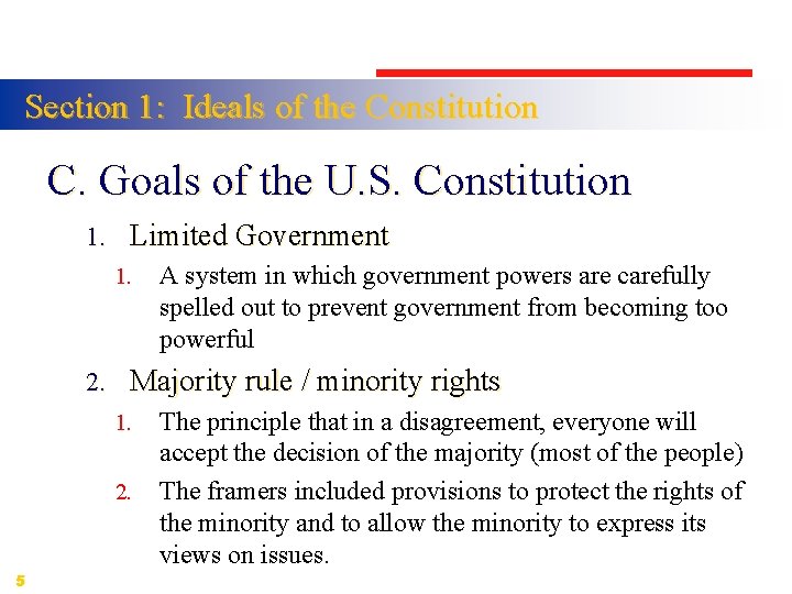 Section 1: Ideals of the Constitution C. Goals of the U. S. Constitution 1.