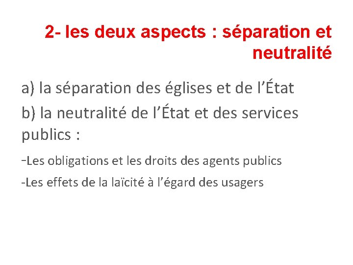 2 - les deux aspects : séparation et neutralité a) la séparation des églises