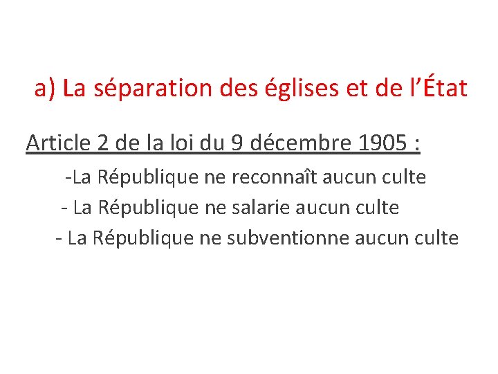 a) La séparation des églises et de l’État Article 2 de la loi du