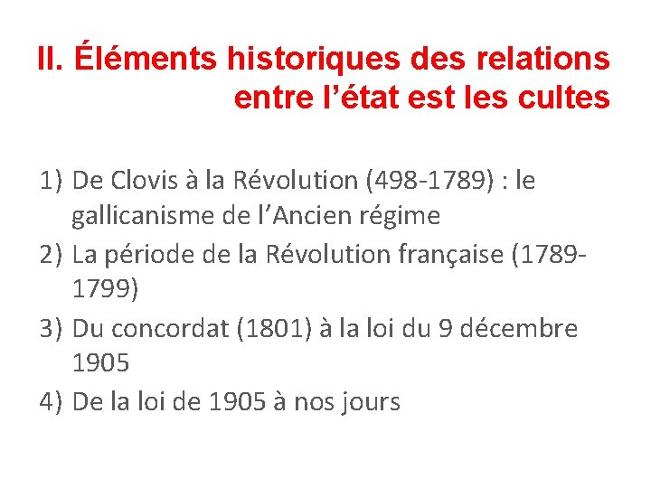 II. Éléments historiques des relations entre l’état est les cultes 1) De Clovis à