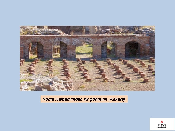 Roma Hamamı’ndan bir görünüm (Ankara) 25 