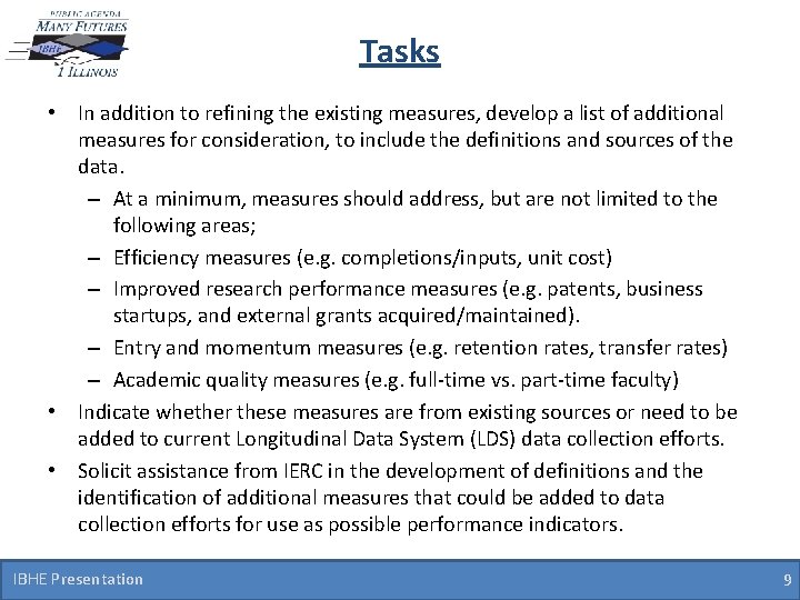 Tasks • In addition to refining the existing measures, develop a list of additional