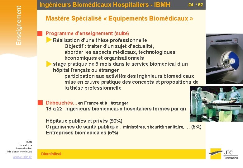 Enseignement Ingénieurs Biomédicaux Hospitaliers - IBMH 24 / 52 Mastère Spécialisé « Equipements Biomédicaux