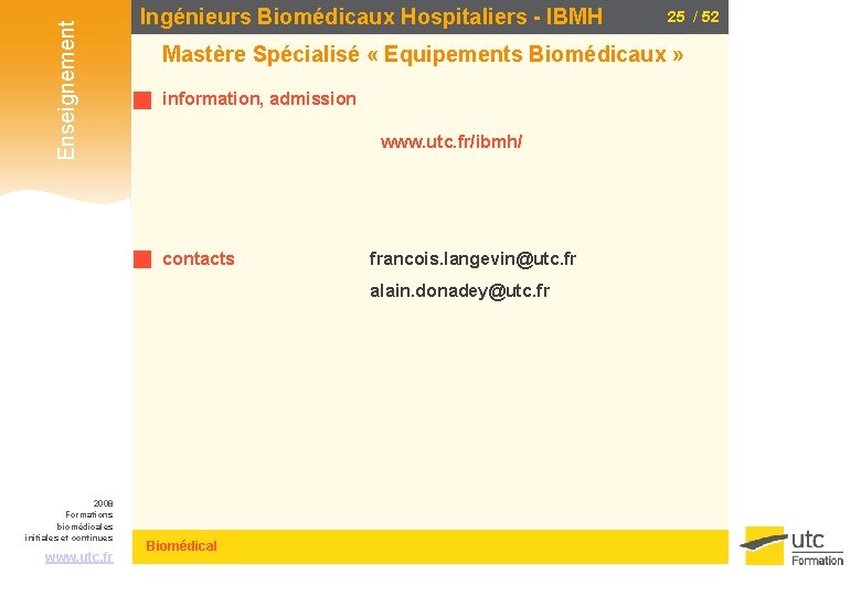 Enseignement Ingénieurs Biomédicaux Hospitaliers - IBMH Mastère Spécialisé « Equipements Biomédicaux » information, admission