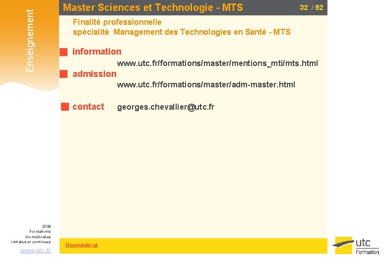 Enseignement Master Sciences et Technologie - MTS Finalité professionnelle spécialité Management des Technologies en