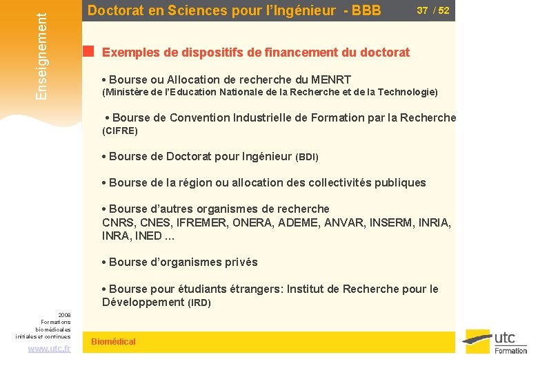Enseignement Doctorat en Sciences pour l’Ingénieur - BBB 37 / 52 Exemples de dispositifs