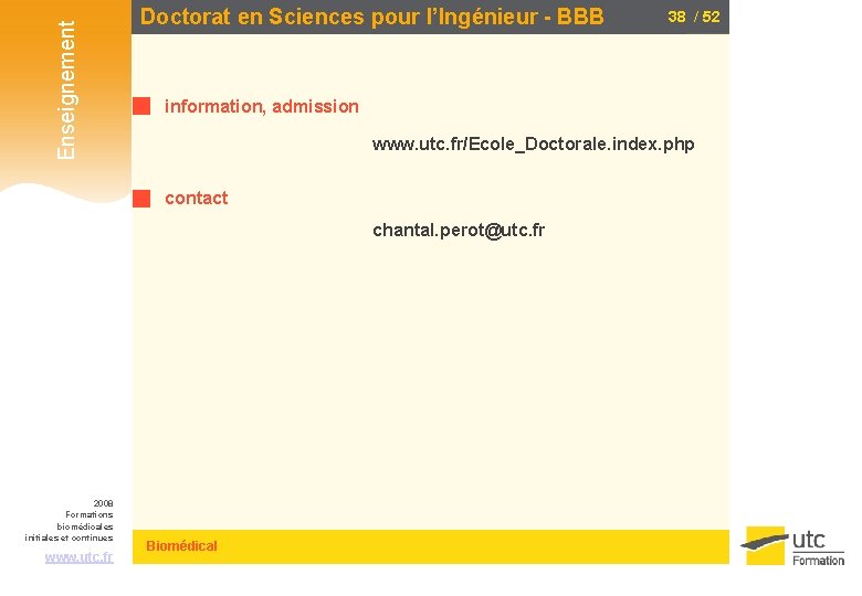 Enseignement Doctorat en Sciences pour l’Ingénieur - BBB information, admission www. utc. fr/Ecole_Doctorale. index.