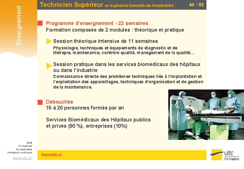 Enseignement Technicien Supérieur en Ingénierie Biomédicale Hospitalière 40 / 52 Programme d’enseignement - 22