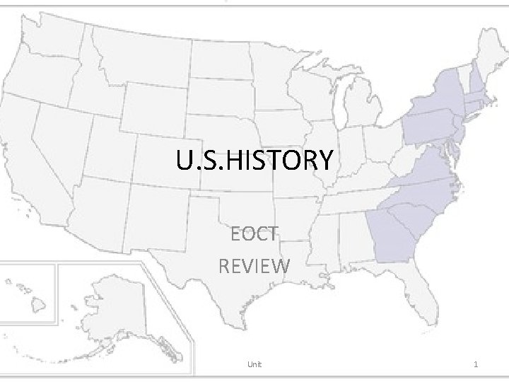 U. S. HISTORY EOCT REVIEW Unit 1 