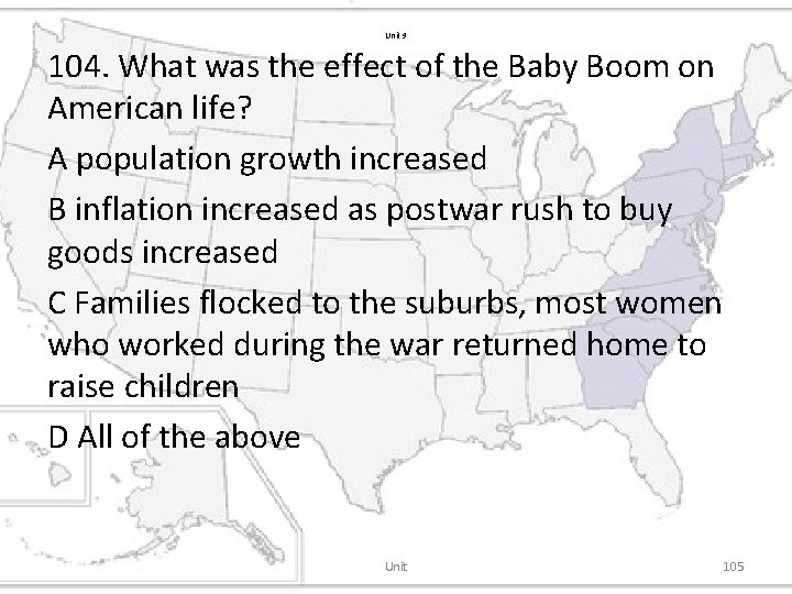 Unit 9 104. What was the effect of the Baby Boom on American life?