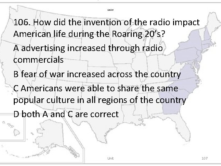 Unit 9 106. How did the invention of the radio impact American life during