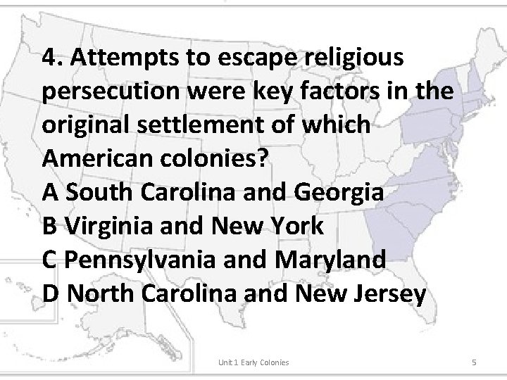 4. Attempts to escape religious persecution were key factors in the original settlement of