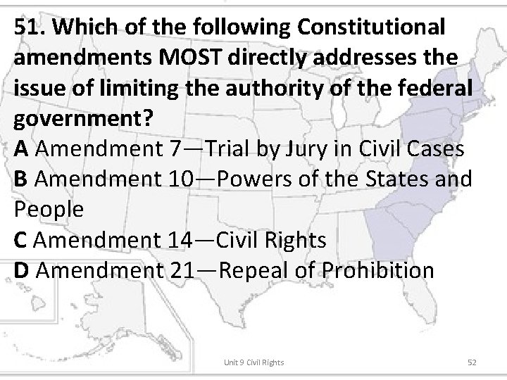 51. Which of the following Constitutional amendments MOST directly addresses the issue of limiting