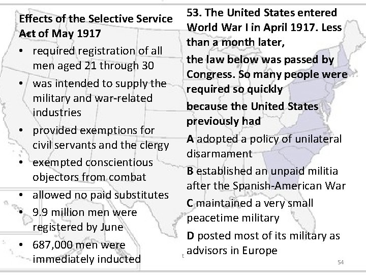 Effects of the Selective Service Unit 6 of May 1917 Act • required registration