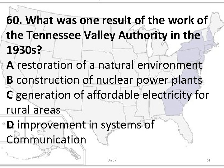 60. What was one result of the work of the Tennessee Valley Authority in