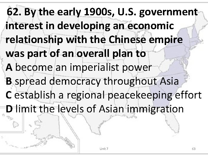 62. By the early 1900 s, U. S. government interest in developing an economic