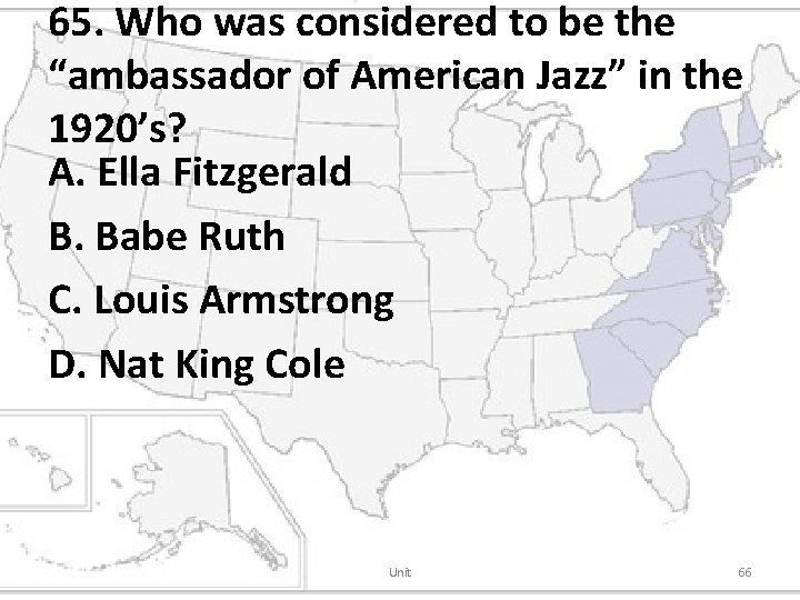 65. Who was considered to be the “ambassador of American Jazz” in the 1920’s?