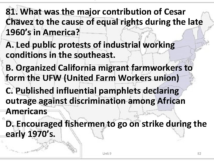 81. What was the major contribution of Cesar Chavez to the cause of equal