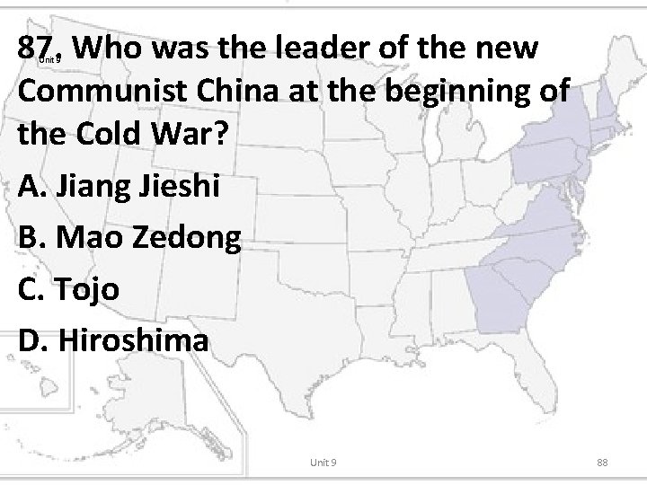 87. Who was the leader of the new Communist China at the beginning of