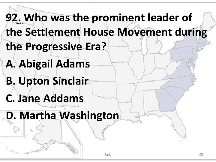 92. Who was the prominent leader of the Settlement House Movement during the Progressive