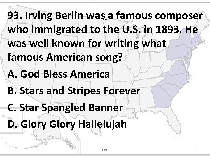 93. Irving Berlin was a famous composer who immigrated to the U. S. in
