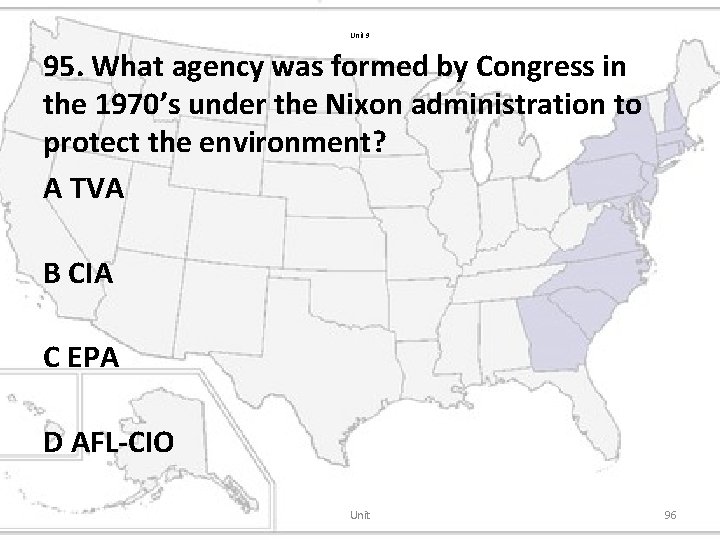 Unit 9 95. What agency was formed by Congress in the 1970’s under the