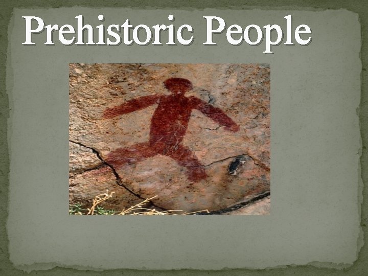 Prehistoric People 