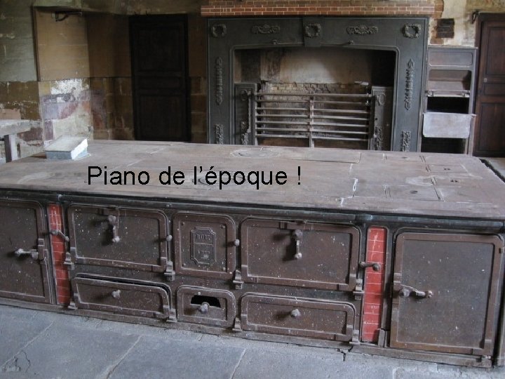 Piano de l’époque ! 