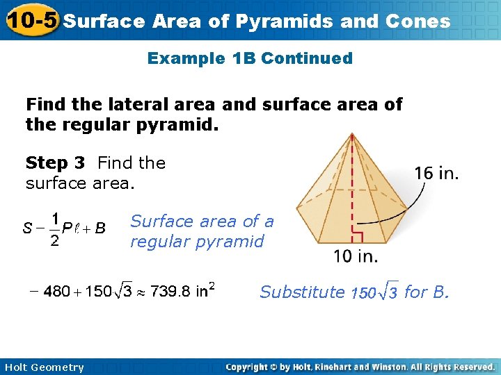 10 -5 Surface Area of Pyramids and Cones Example 1 B Continued Find the