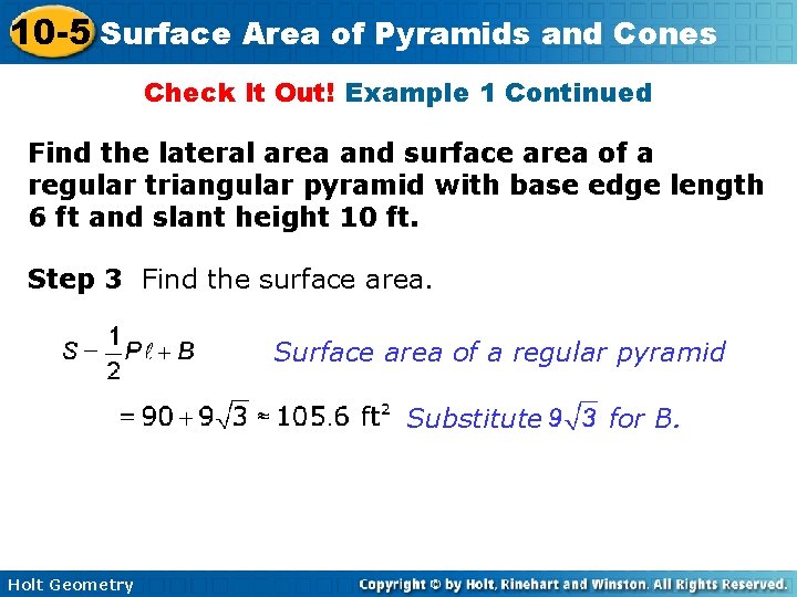 10 -5 Surface Area of Pyramids and Cones Check It Out! Example 1 Continued