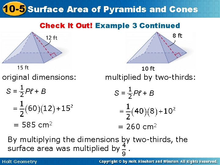 10 -5 Surface Area of Pyramids and Cones Check It Out! Example 3 Continued 10 -5 Surface Area of Pyramids and Cones Check It Out! Example 3 Continued