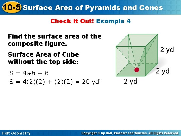 10 -5 Surface Area of Pyramids and Cones Check It Out! Example 4 Find