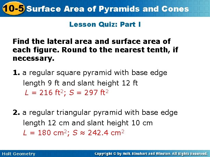 10 -5 Surface Area of Pyramids and Cones Lesson Quiz: Part I Find the