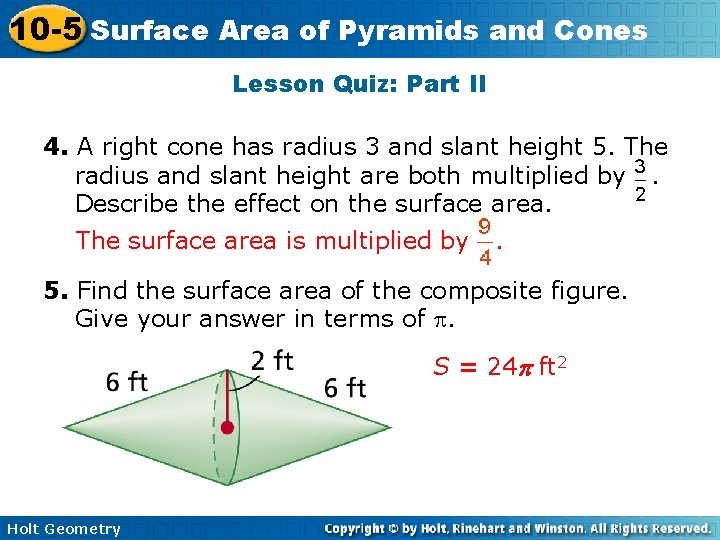 10 -5 Surface Area of Pyramids and Cones Lesson Quiz: Part II 4. A