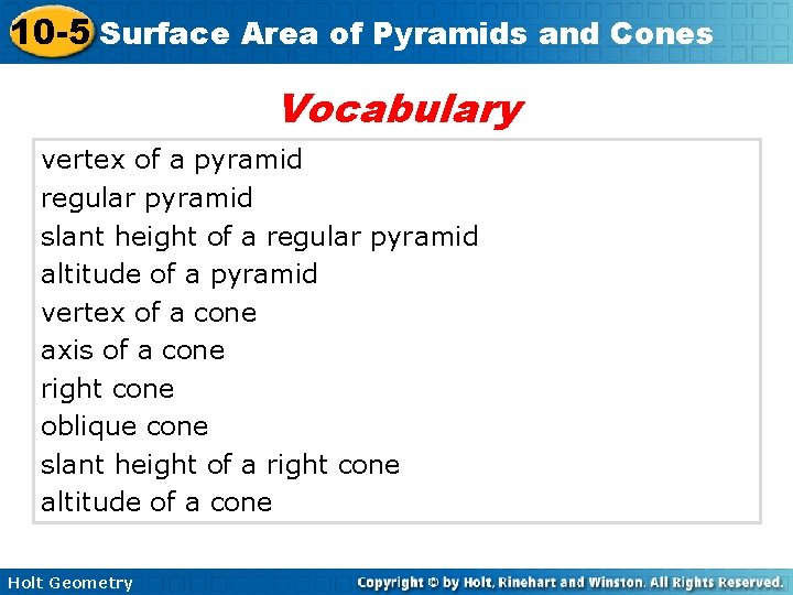 10 -5 Surface Area of Pyramids and Cones Vocabulary vertex of a pyramid regular